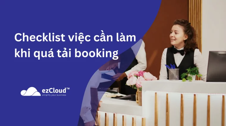 checklist việc cần làm khi quá tải booking checklist việc cần làm khi quá tải booking