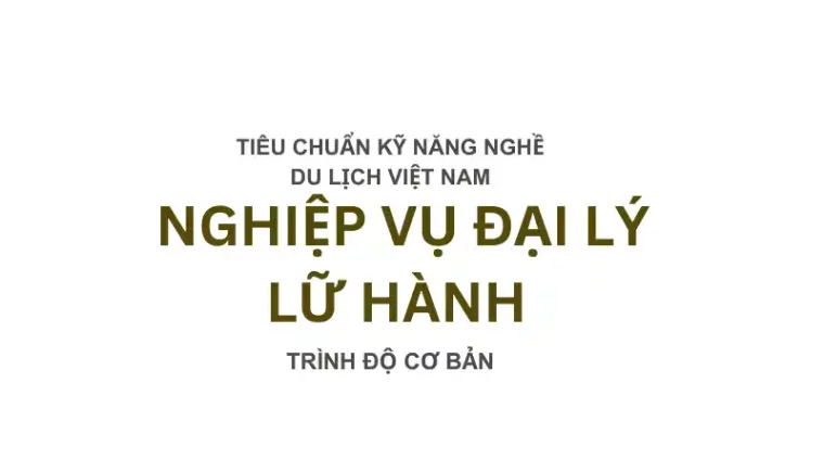 nghiep-vu-dai-ly-lu-hanh Nghiệp Vụ Đại Lý Lữ Hành