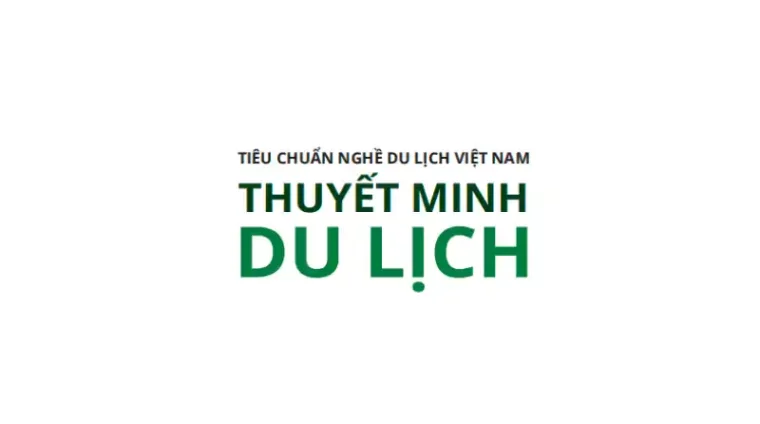tieu-chuan-thuyet-minh-du-lich Tiêu Chuẩn Thuyết Minh Du Lịch