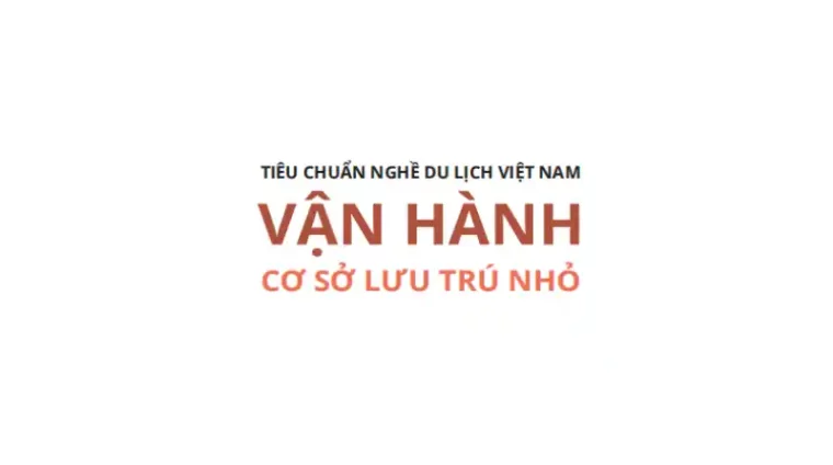 tieu-chuan-van-hanh-co-so-luu-tru-nho Tiêu Chuẩn Vận Hành Cơ Sở Lưu Trú Nhỏ